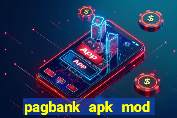 pagbank apk mod dinheiro infinito